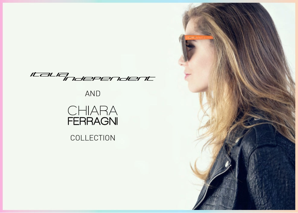 Italia Independent and Chiara Ferragni Collection